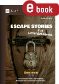 Escape Stories zur Leseförderung Deutsch 7-8 (eBook, PDF)