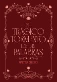 El trágico tormento de las palabras (eBook, ePUB)