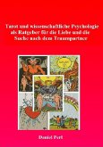 Tarot und wissenschaftliche Psychologie als Ratgeber für die Liebe und die Suche nach dem Traumpartner (eBook, ePUB)