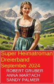 Super Heimatroman Dreierband September 2024 (eBook, ePUB) Super Heimatroman Dreierband September 2024 (eBook, ePUB)