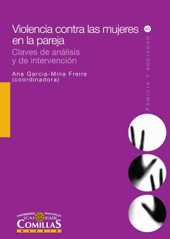 La violencia contra las mujeres en la pareja (eBook, ePUB) - Arechederra Ortiz, Ángeles; Echauri Tijeras, Juan Antonio; Azcárate Seminario, Juana M.ª