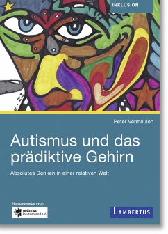 Autismus und das prädiktive Gehirn (eBook, ePUB) - Vermeulen, Peter