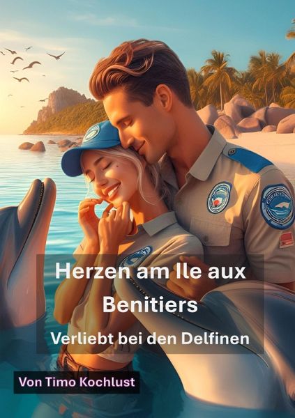 Herzen am Ile aux Benitiers - Verliebt bei den Delfinen (eBook, ePUB)