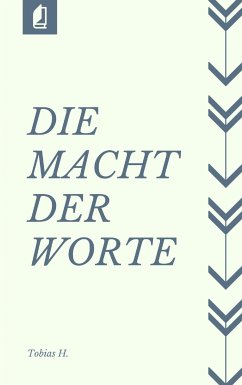 Die Macht der Worte (eBook, ePUB) - Hopfmüller, Tobias