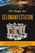 Die Magie der Geldmanifestation (eBook,... - Bild 1
