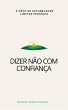 Dizer Não com Confiança (eBook, ePUB) - Bild 1