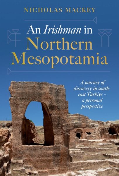 An Irishman in Northern Mesopotamia (eBook, ePUB)