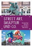 Skulptur, Street Art und Co. (eBook, ePUB)