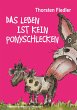 Das Leben ist kein Ponyschlecken... - Bild 1