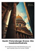 Sankt Petersburgs Krone: Die Isaakskathedrale (eBook, ePUB)