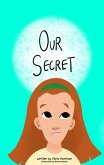 Our Secret (eBook, ePUB) Our Secret (eBook, ePUB)