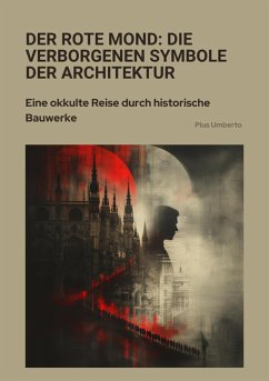 Der rote Mond: Die verborgenen Symbole der Architektur (eBook, ePUB) Cover Der rote Mond: Die verborgenen Symbole der Architektur (eBook, ePUB)