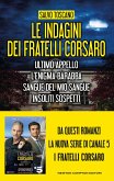 Le indagini dei fratelli Corsaro (Ultimo appello - L’enigma Barabba - Sangue del mio sangue - Insoliti sospetti) (eBook, ePUB)