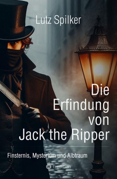 Die Erfindung von Jack the Ripper (eBook, ePUB)