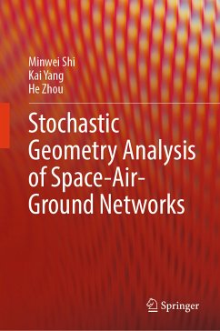 Stochastic Geometry Analysis of Space-Air-Ground Networks (eBook, PDF) - Shi, Minwei; Yang, Kai; Zhou, He