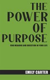 The Power of Purpose (eBook, ePUB) The Power of Purpose (eBook, ePUB)