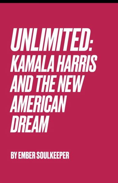 Unlimited: Kamala Harris And The New American Dream (eBook, ePUB)