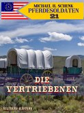 Pferdesoldaten 21 - Die Vertriebenen (eBook, ePUB)