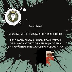 Ressuja, verikoiria ja attentaattoreita (eBook, ePUB) - Nukari, Eero