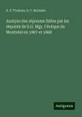 Analyse des réponses faites par les députés de S.G. Mgr. l'évêque de Montréal en 1867 et 1868