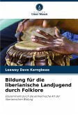 Bildung für die liberianische Landjugend durch Folklore