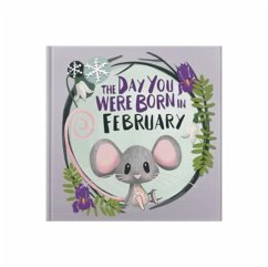 Cover The Day You Were Born In February. . .