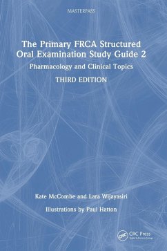 The Primary Frca Structured Oral Examination Study Guide 2 - Mccombe, Kate; Wijayasiri, Lara