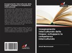 Insegnamento interculturale delle lingue: sviluppare la competenza interculturale Insegnamento interculturale delle lingue: sviluppare la competenza interculturale