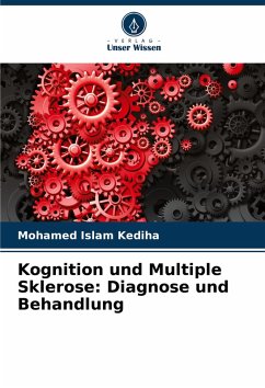 Kognition und Multiple Sklerose: Diagnose und Behandlung - Kediha, Mohamed Islam