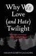 Why We Love (and Hate) Twilight - Bild 1