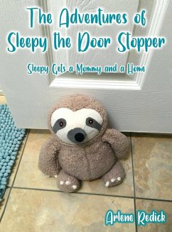 The Adventures of Sleepy the Door Stopper - Redick, Arlene