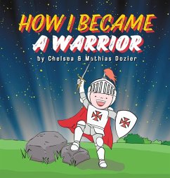 How I Became a Warrior - Dozier, Chelsea