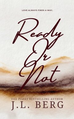 Ready or Not - Berg, J. L.