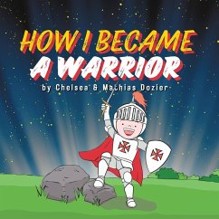 How I Became a Warrior - Dozier, Chelsea