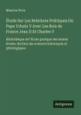 Étude Sur Les Relations Politiques Du Pape Urbain V Avec Les Rois de France Jean II Et Charles V