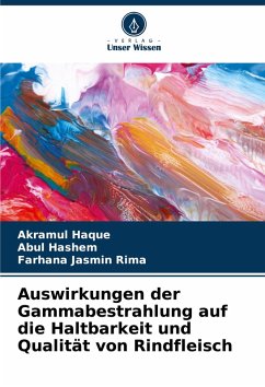 Cover Auswirkungen der Gammabestrahlung auf die Haltbarkeit und Qualität von Rindfleisch