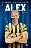 Alex - Futbolun Büyük Yildizlari