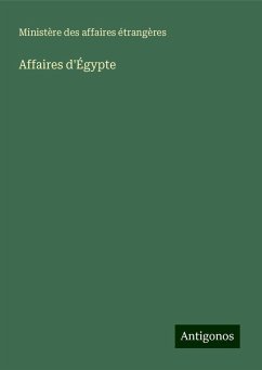 Affaires d'Égypte - Ministère Des Affaires Étrangères