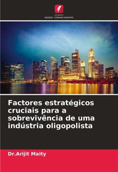 Cover Factores estratégicos cruciais para a sobrevivência de uma indústria oligopolista