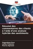 Résumé des commentaires des clients à l'aide d'une analyse hybride des sentiments Résumé des commentaires des clients à l'aide d'une analyse hybride des sentiments
