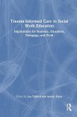 Trauma-Informed Care in Social Work Education Trauma-Informed Care in Social Work Education