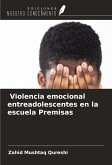 Violencia emocional entreadolescentes en la escuela Premisas