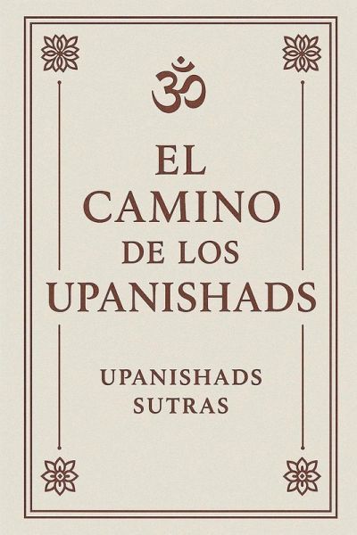 El Camino de los Upanishads