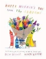 Happy Mother's Day from the Crayons Happy Mother's Day from the Crayons