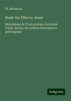 Étude Sur Pline Le Jeune - Mommsen, Th.