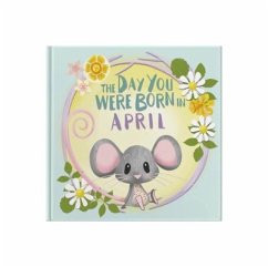 Cover The Day You Were Born In April. . .