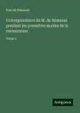 Correspondance de M. de Rémusat pendant les premières années de la restauration