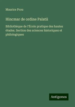 Hincmar de ordine Palatii - Prou, Maurice