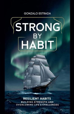 Strong by Habit - Estrada, Gonzalo