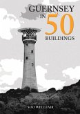 Guernsey in 50 Buildings Guernsey in 50 Buildings
